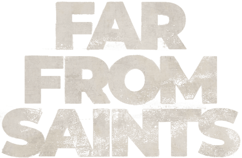 Far From Saints